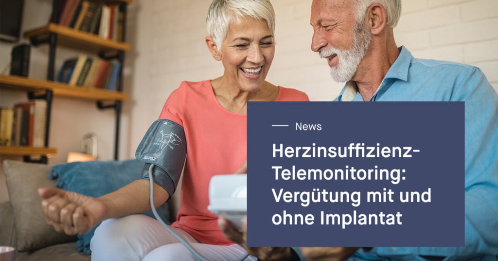 Herzinsuffizienz-Telemonitoring: Vergütung mit und ohne Implantat
